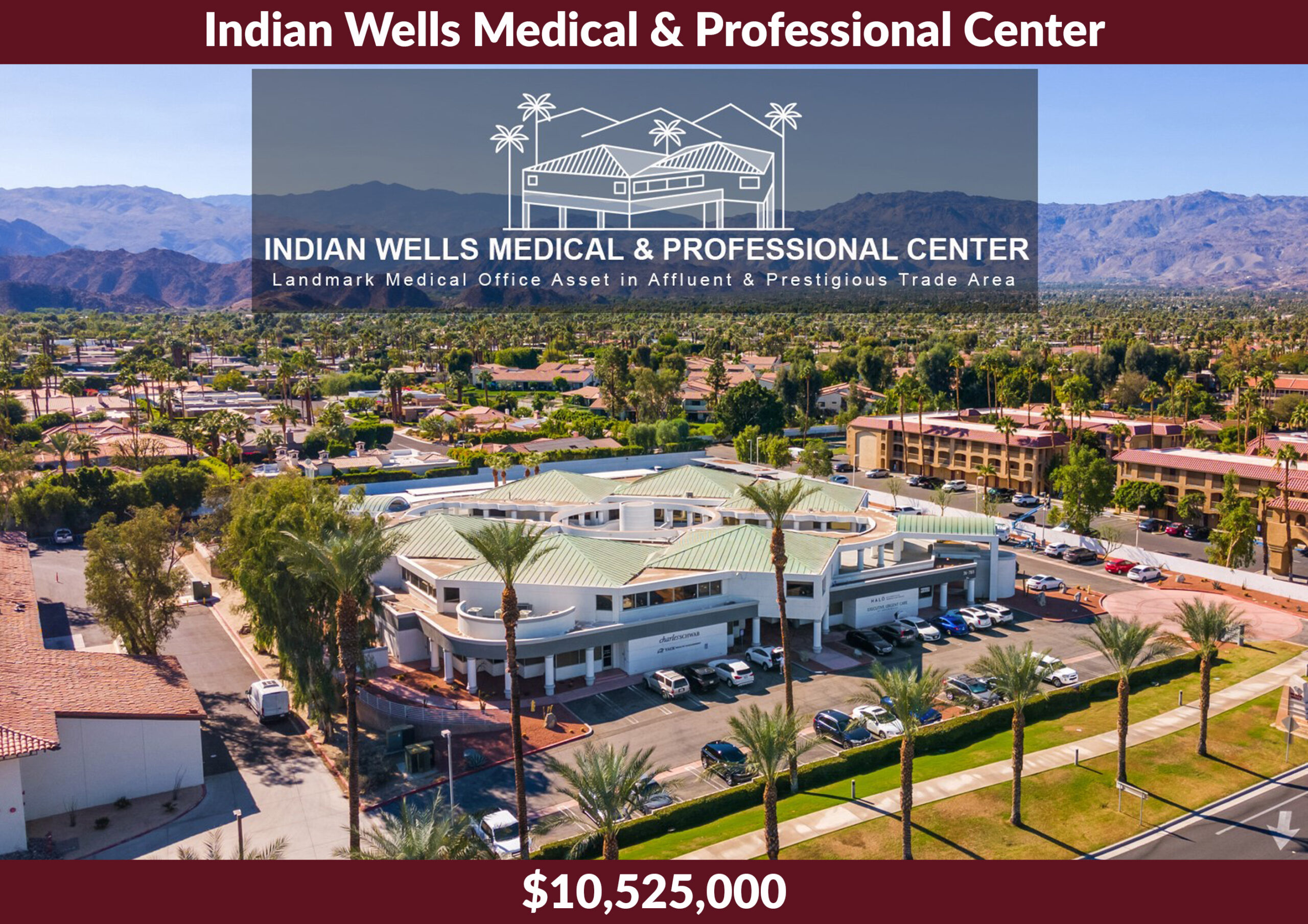 Indian Wells Medical & Professional Center was a $10,525,000 sale at 74785 Highway 111, Indian Wells, CA, represented by Greg Bedell and Heather Sharp