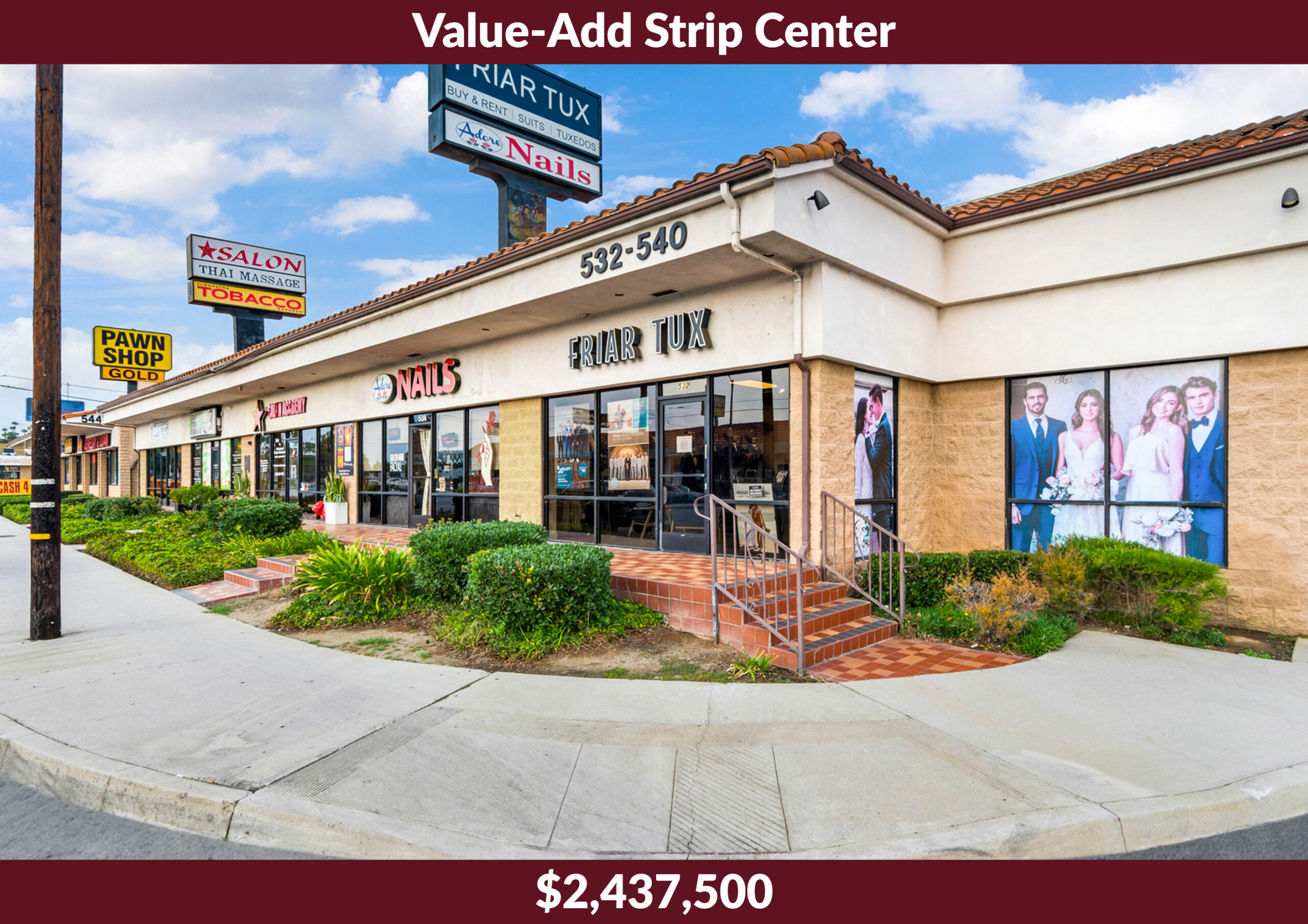 Value-Add Strip Center was a $2,437,500 sale at 532–540 N Azusa Ave, West Covina, CA, represented by Greg Bedell and Roxanne Klein.