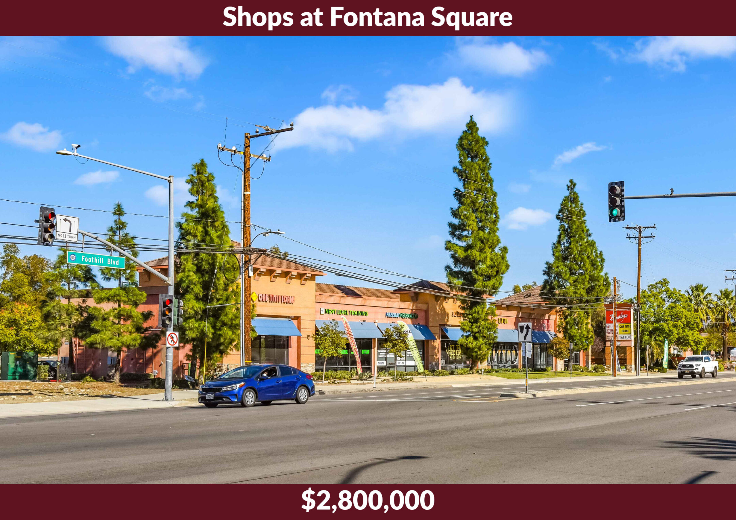Shops at Fontana Square was a $2,800,000 sale at 17218 E Foothill Blvd, Fontana, CA, represented by Greg Bedell and Albert Lopez.