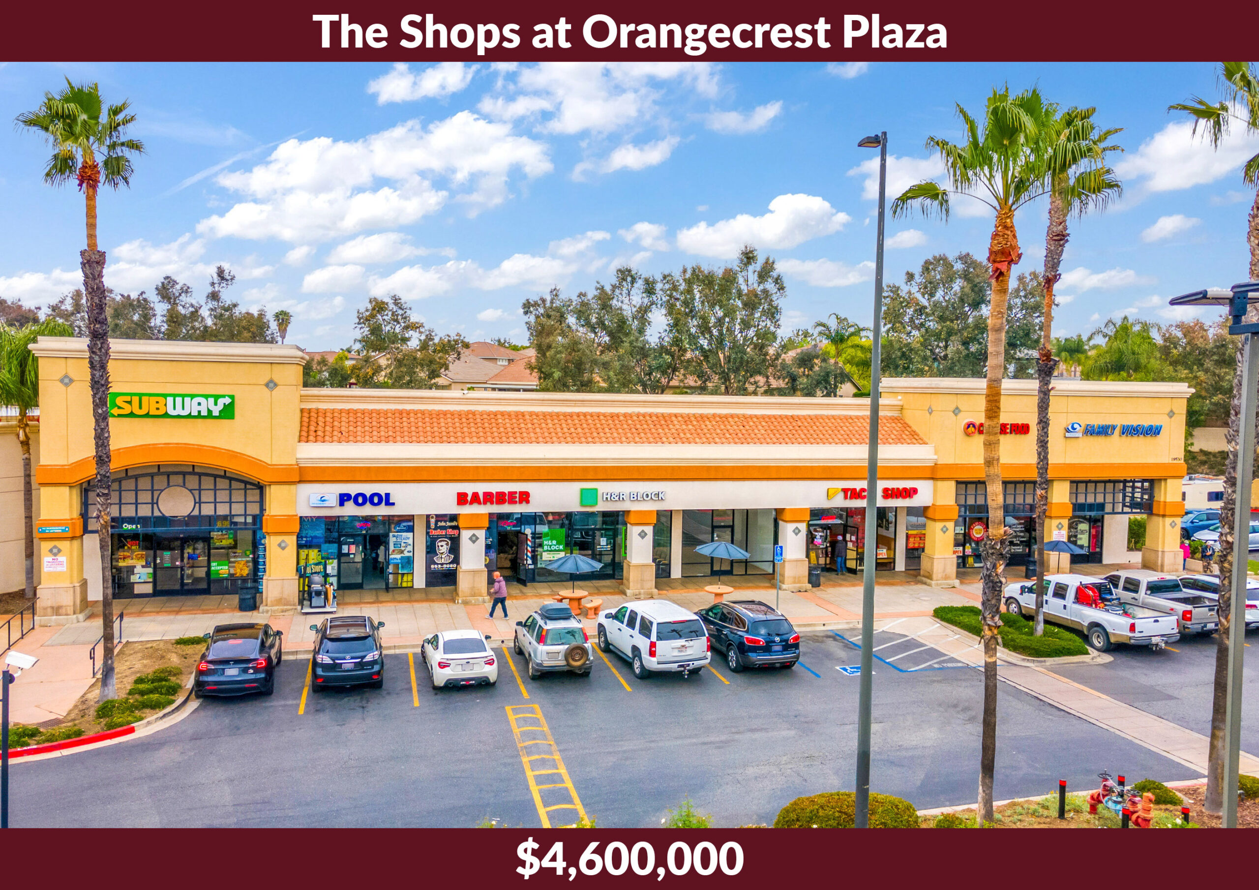 The Shops at Orangecrest Plaza was a $4,600,000 sale at 19530 Van Buren Boulevard, Riverside, CA represented by Greg Bedell and Trinnie Lee.